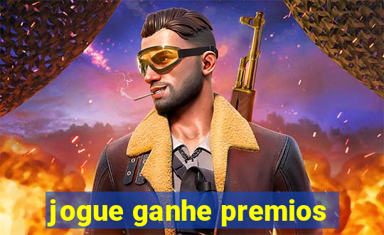 jogue ganhe premios